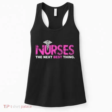 Nurses The Next Best Thing Women's Tank Top