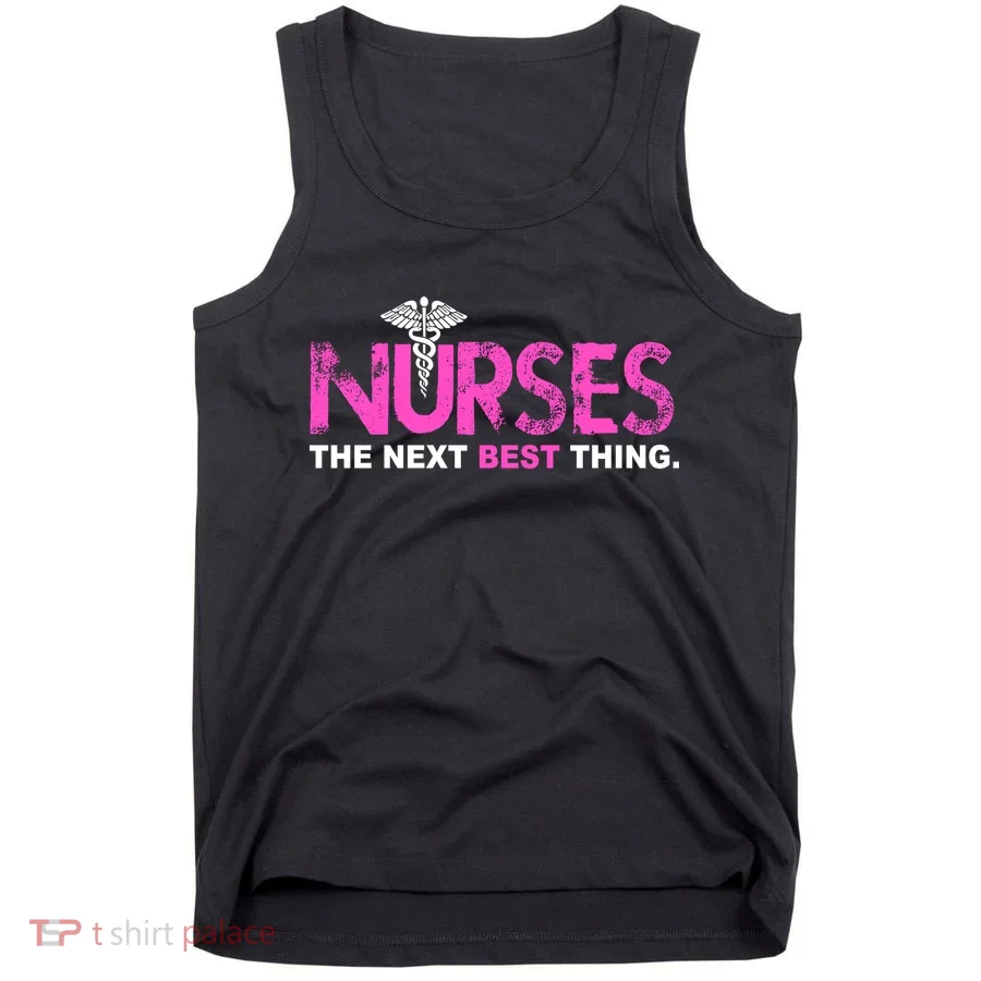 Nurses The Next Best Thing Tank Top