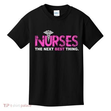 Nurses The Next Best Thing Kids T-Shirt