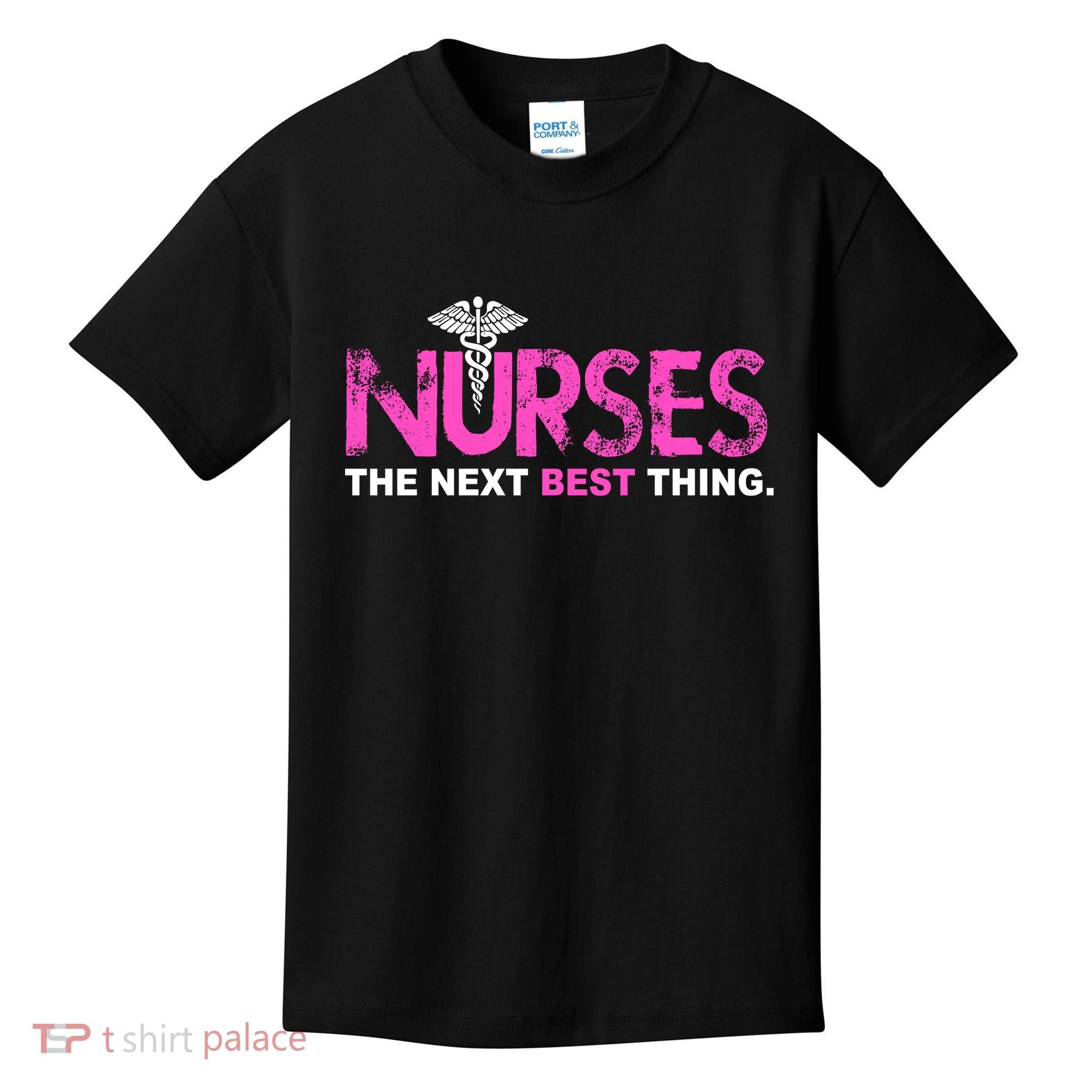 Nurses The Next Best Thing Kids T-Shirt