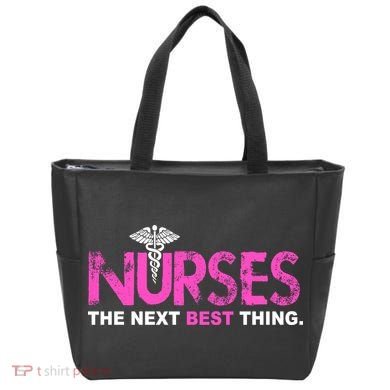 Nurses The Next Best Thing Tote Bag