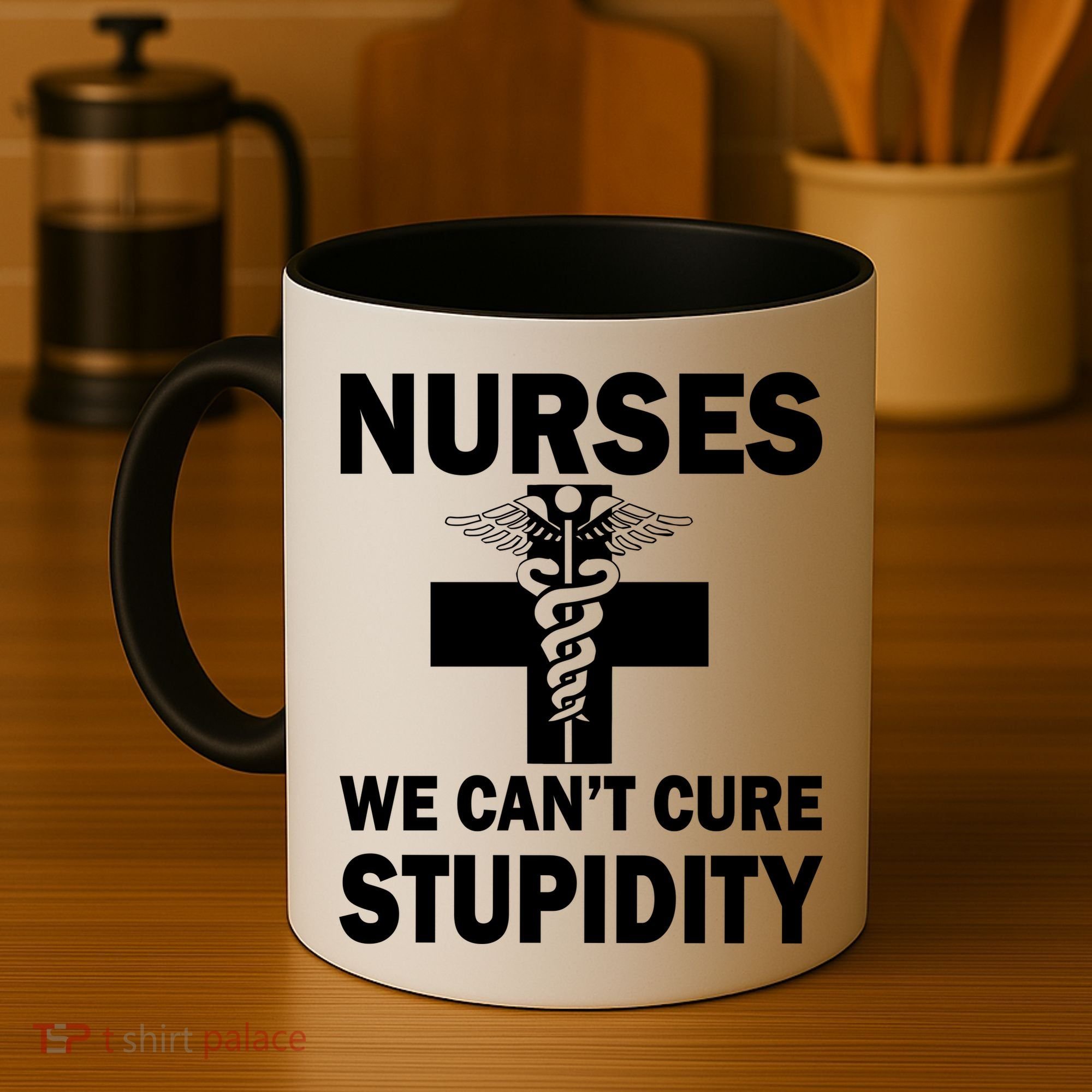 Nurses We Can't Cure Stupidity Coffee Mug