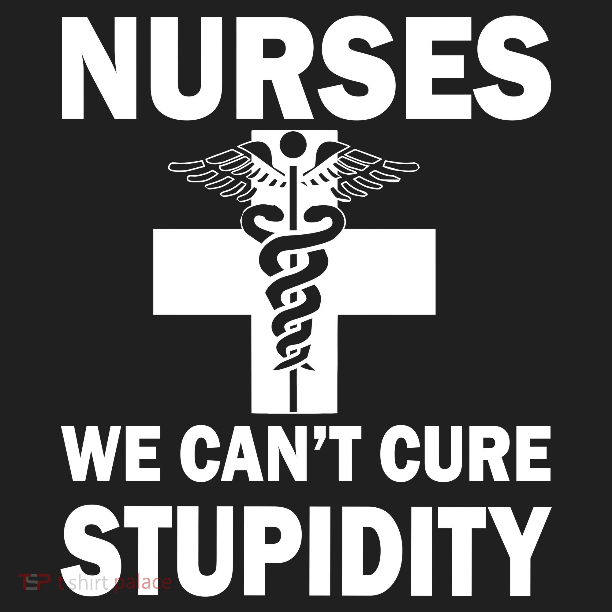 Nurses We Can't Cure Stupidity Tumbler
