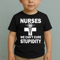 Nurses We Can't Cure Stupidity Toddler T-Shirt thumb 2