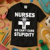 Nurses We Can't Cure Stupidity Kids T-Shirt thumb 3