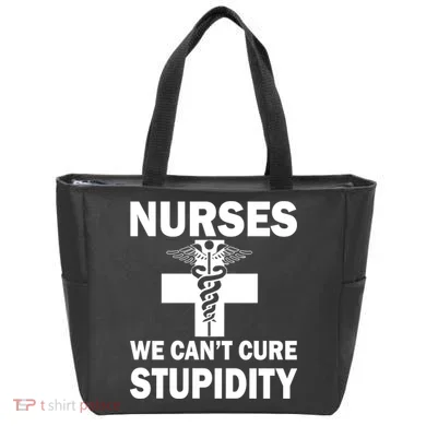 Nurses We Can't Cure Stupidity Tote Bag