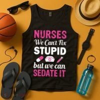 Nurses We Can't Fix Stupid But We Can Sedate It Tank Top thumb 4