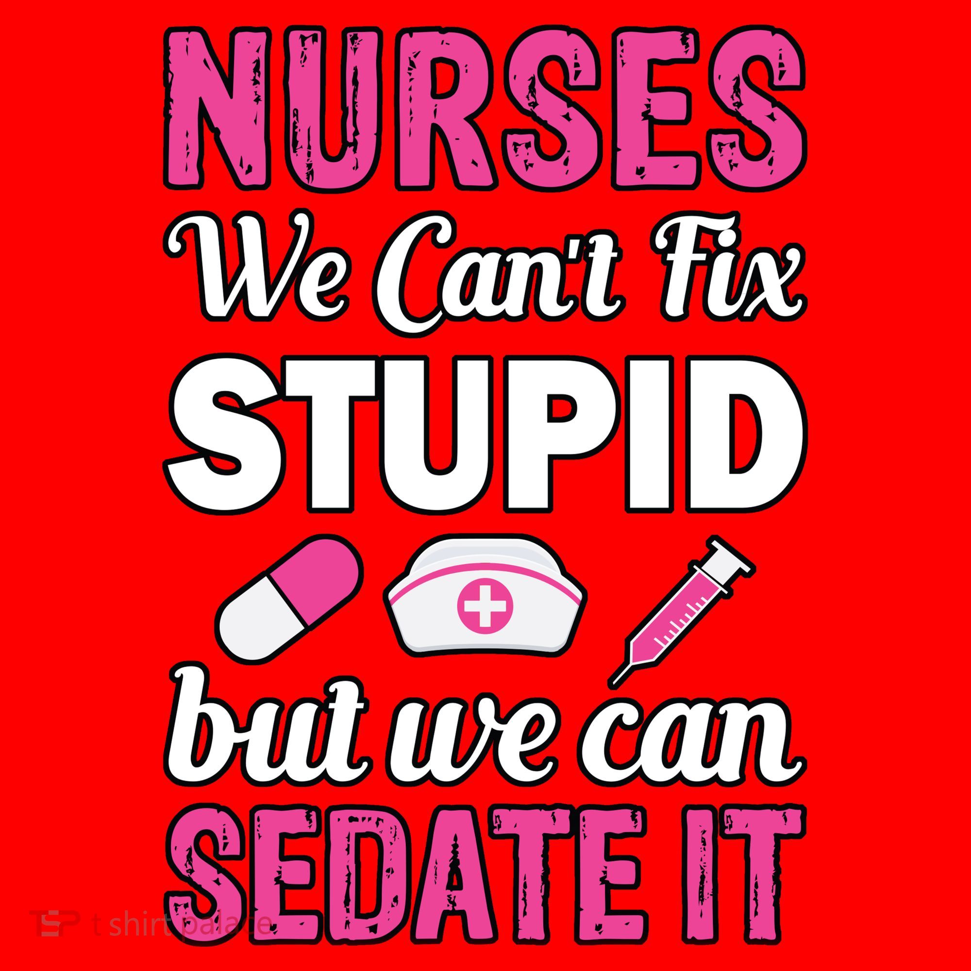 Nurses We Can't Fix Stupid But We Can Sedate It Santa Hat