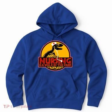 Nursing Is A Walk In The Park Funny Hoodie
