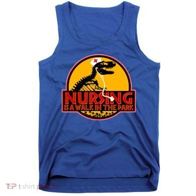 Nursing Is A Walk In The Park Funny Tank Top