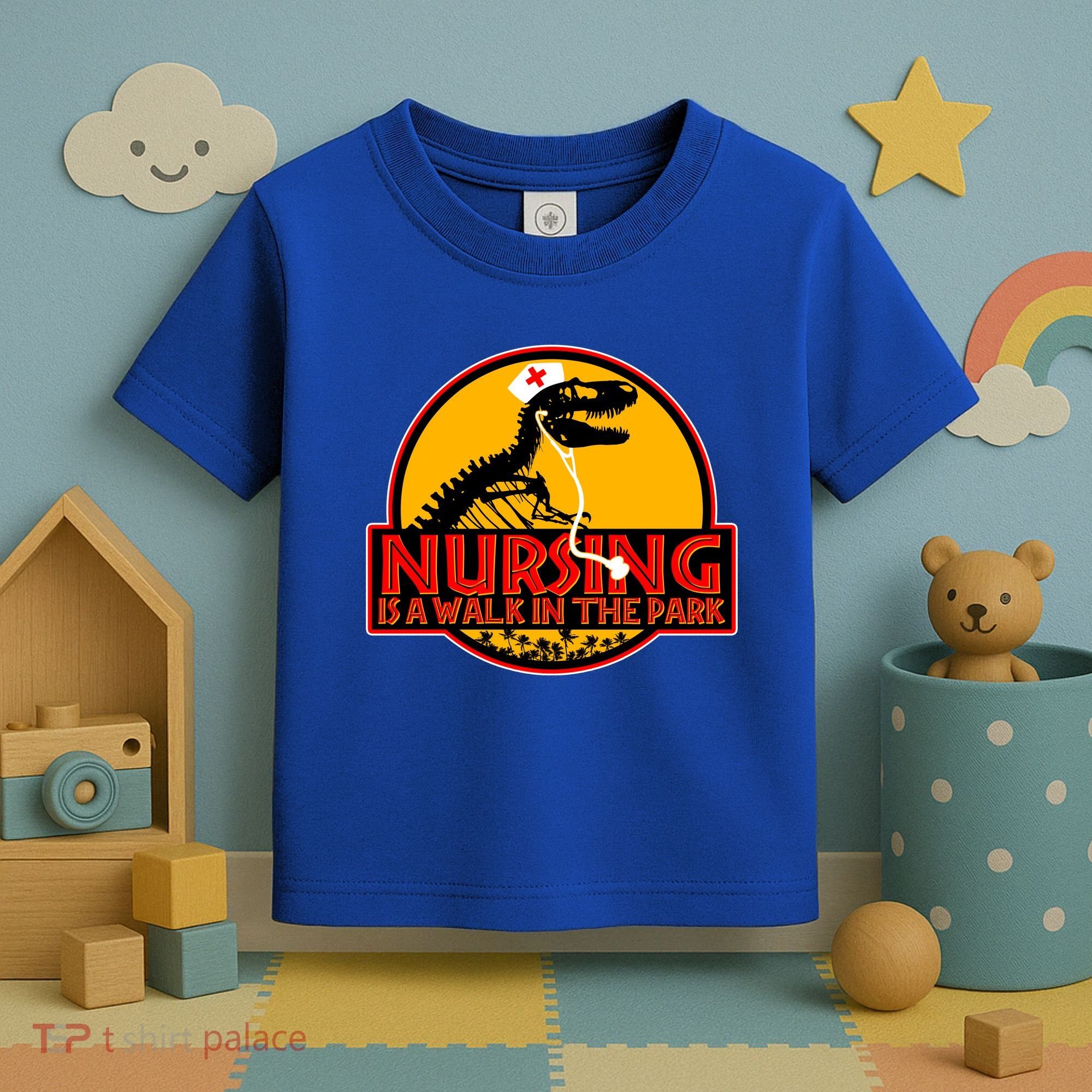 Nursing Is A Walk In The Park Funny Toddler T-Shirt