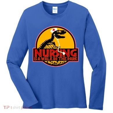 Nursing Is A Walk In The Park Funny Women's Long Sleeve Shirt