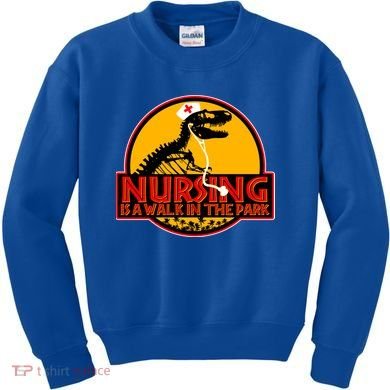 Nursing Is A Walk In The Park Funny Kids Sweatshirt