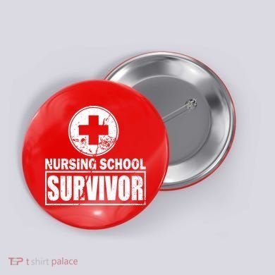 Nursing School Survivor Button