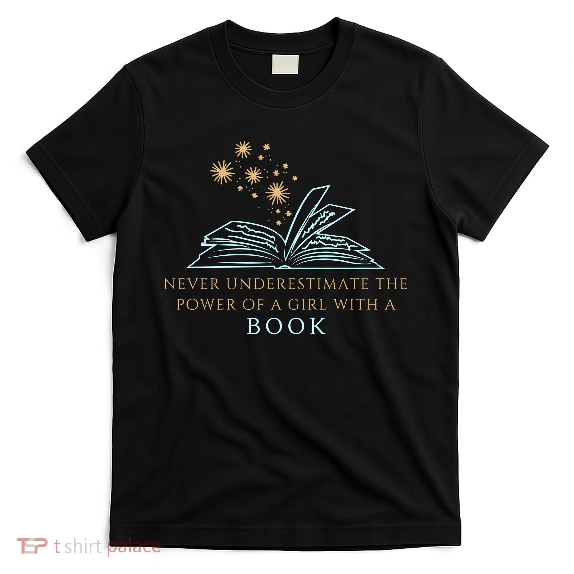 Never Underestimate The Power Of A Girl With A Book T-Shirt
