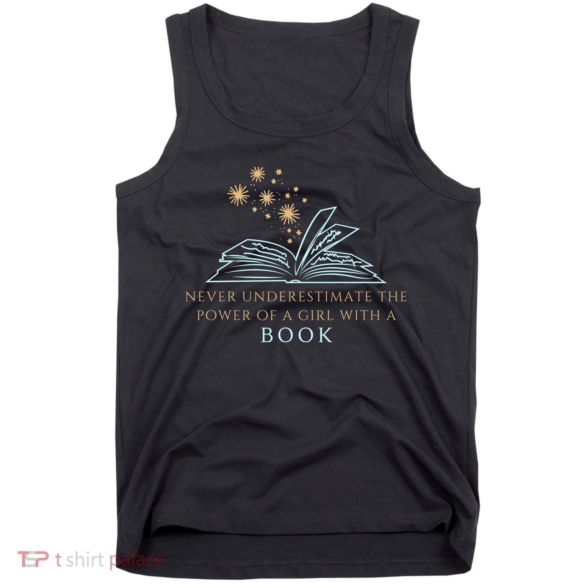 Never Underestimate The Power Of A Girl With A Book Tank Top