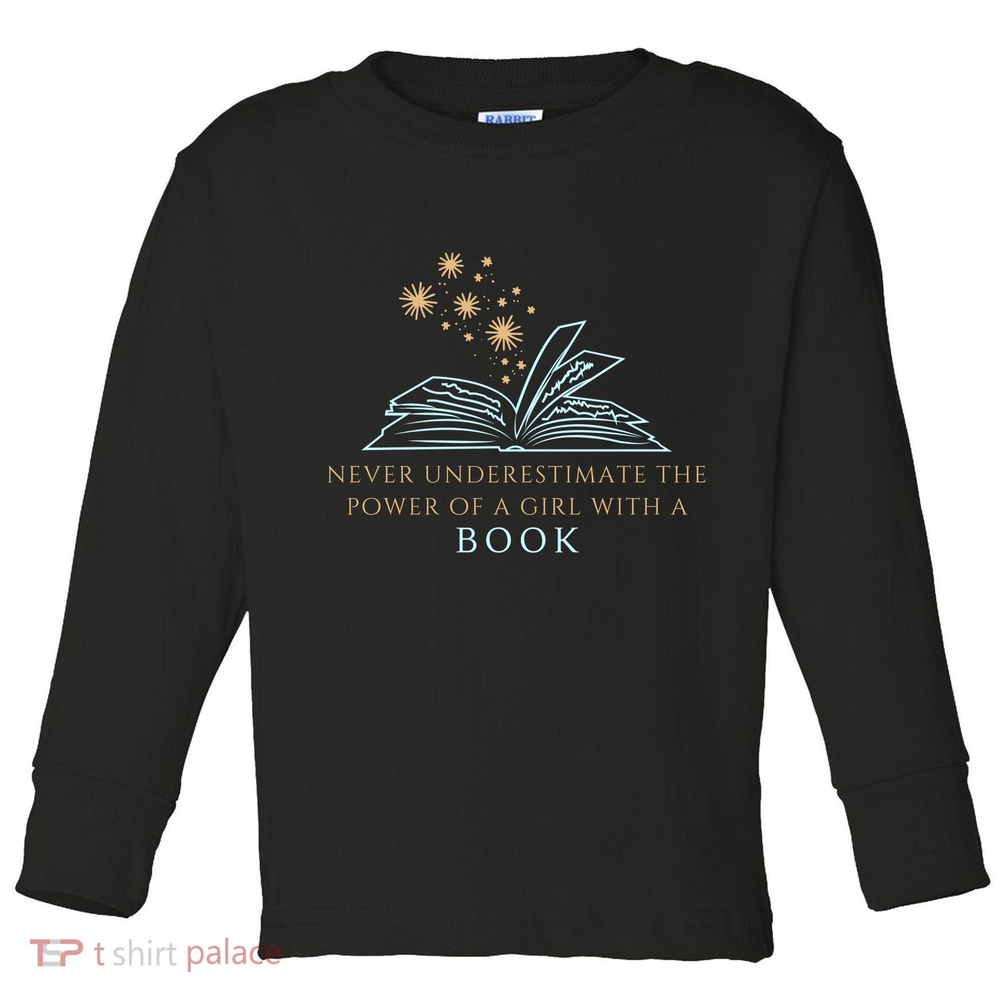 Never Underestimate The Power Of A Girl With A Book Toddler Long Sleeve Shirt