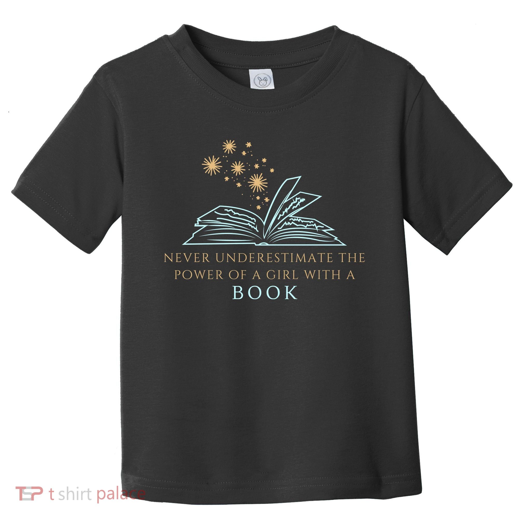 Never Underestimate The Power Of A Girl With A Book Toddler T-Shirt