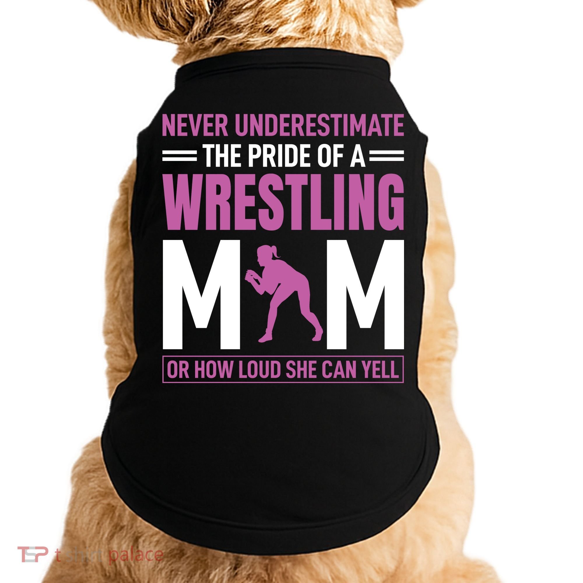 Never Underestimate The Pride Of A Wrestling Mom Doggie Tank
