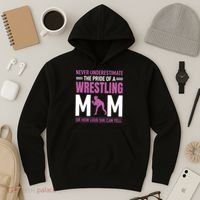 Never Underestimate The Pride Of A Wrestling Mom Hoodie thumb 3
