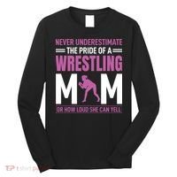 Never Underestimate The Pride Of A Wrestling Mom Long Sleeve Shirt thumb 0