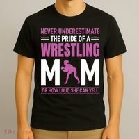 Never Underestimate The Pride Of A Wrestling Mom T-Shirt thumb 3