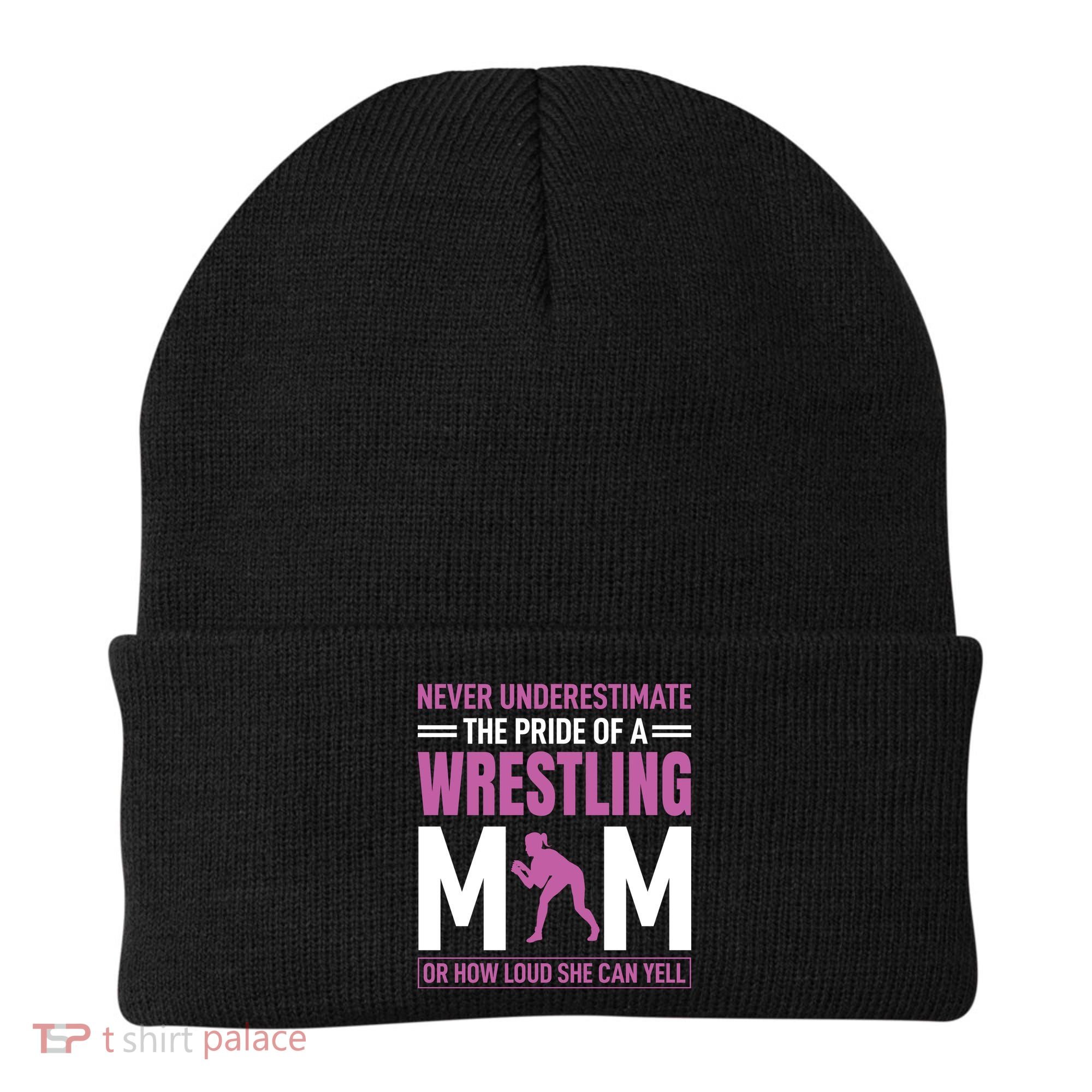 Never Underestimate The Pride Of A Wrestling Mom Beanie