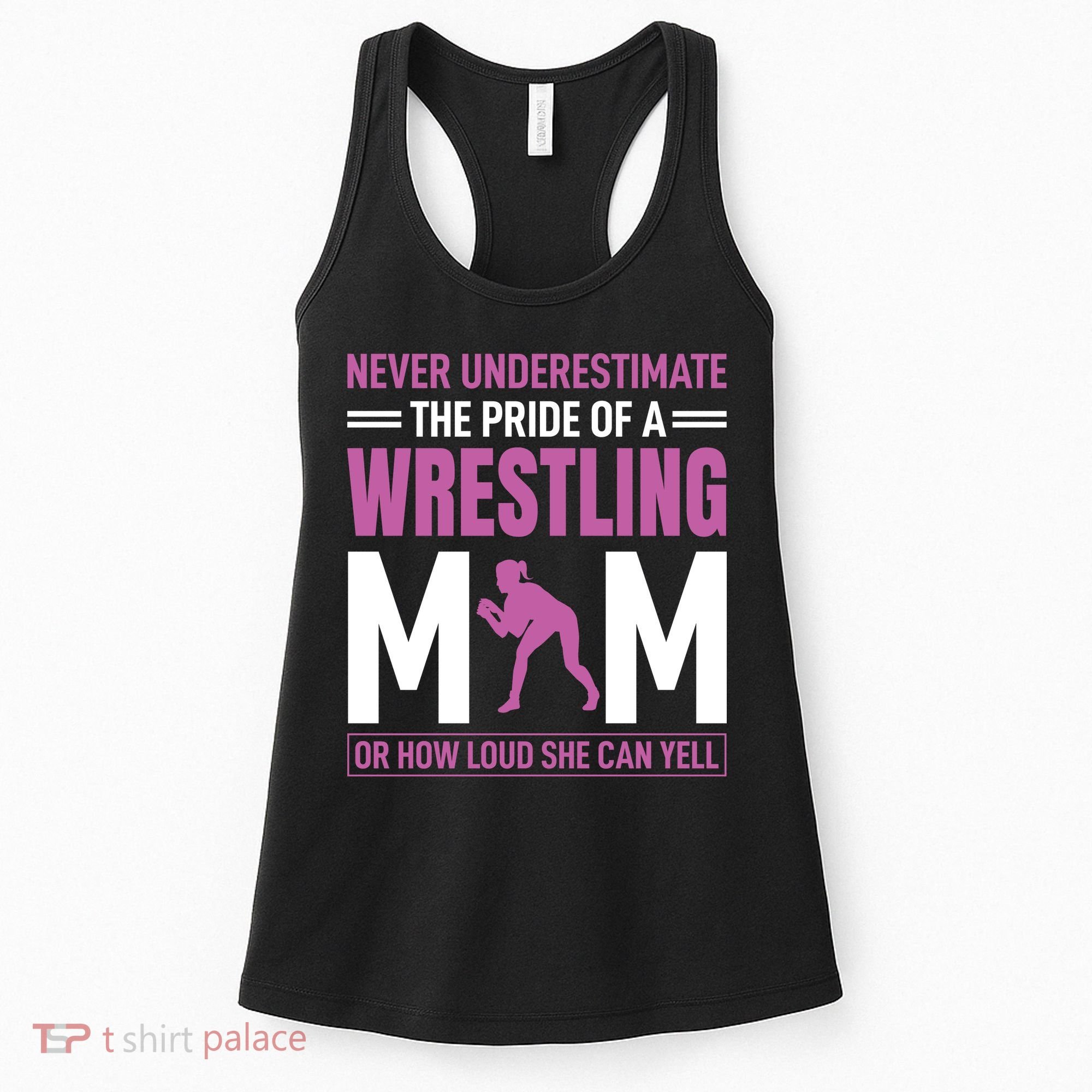 Never Underestimate The Pride Of A Wrestling Mom Women's Tank Top