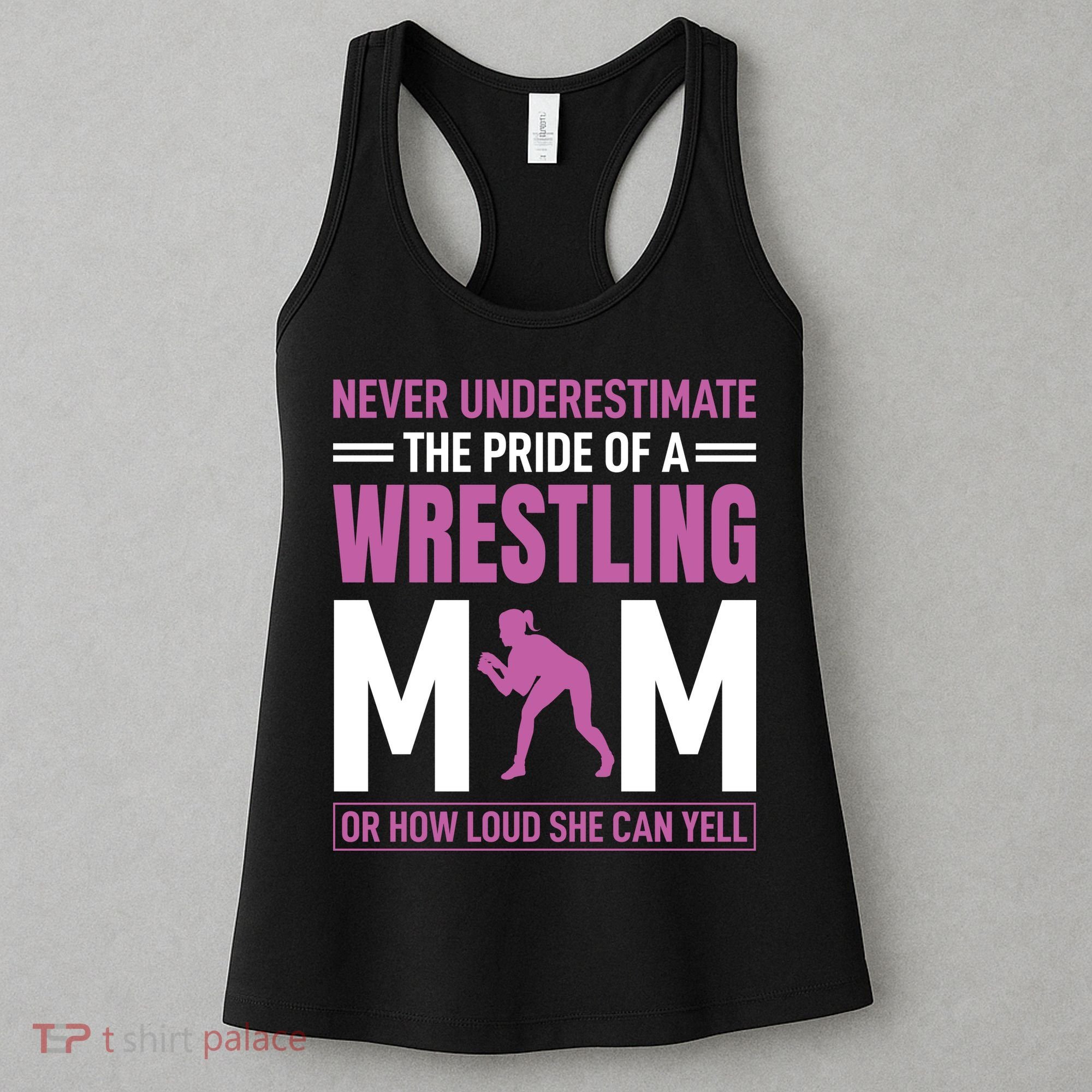 Never Underestimate The Pride Of A Wrestling Mom Women's Tank Top