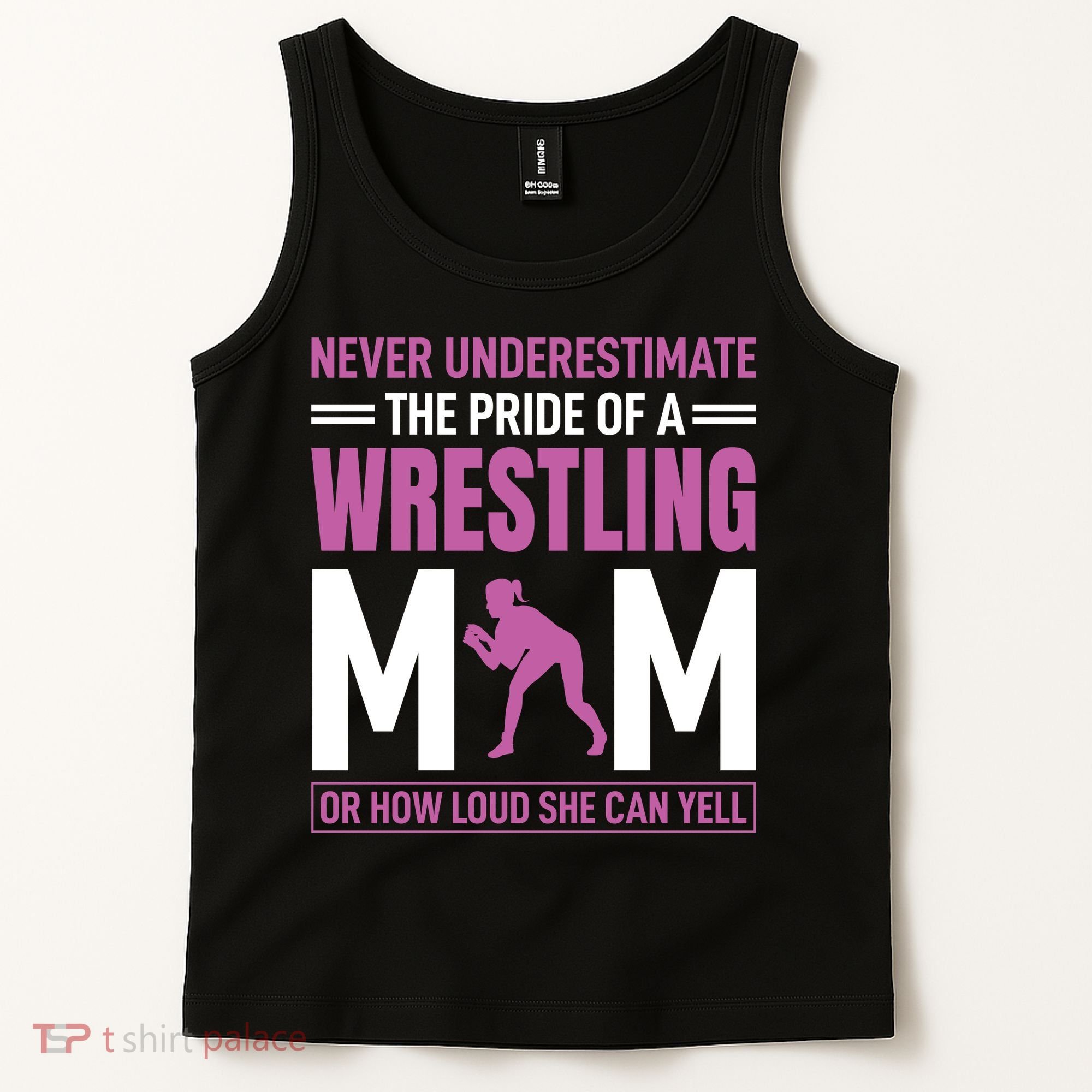 Never Underestimate The Pride Of A Wrestling Mom Tank Top