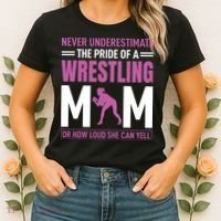 Never Underestimate The Pride Of A Wrestling Mom Women's T-Shirt thumb 2