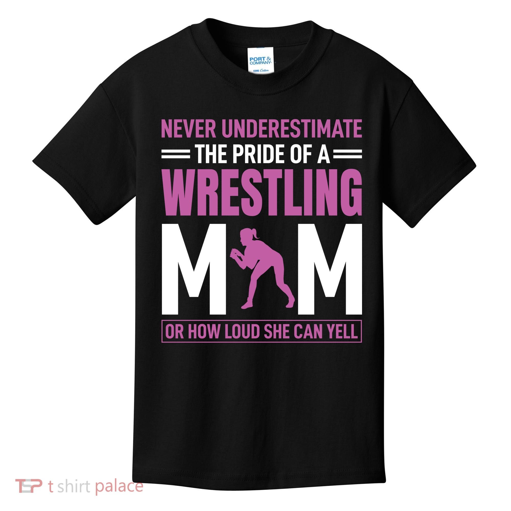 Never Underestimate The Pride Of A Wrestling Mom Kids T-Shirt