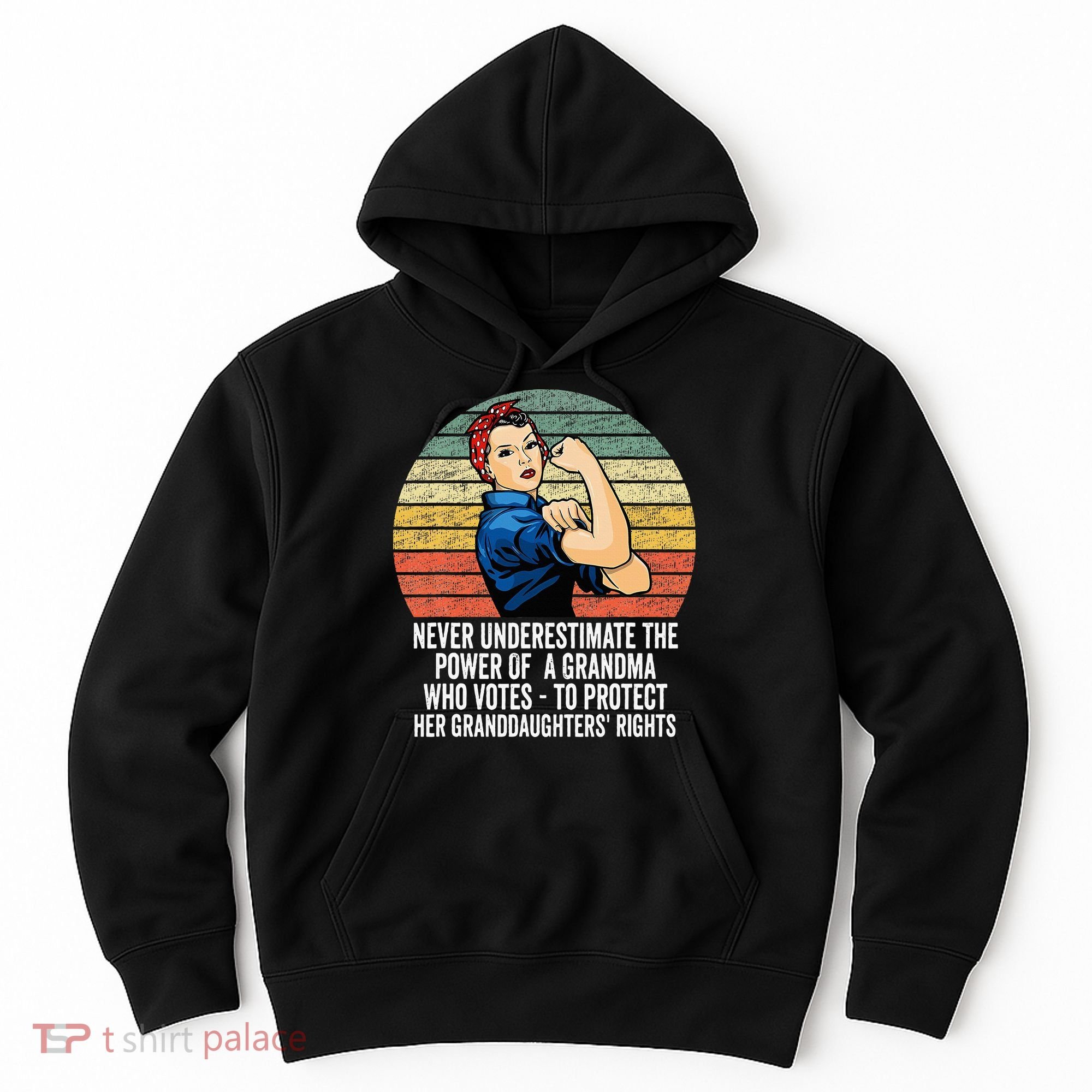 Never Underestimate The Power Of A Grandma Who Votes Hoodie