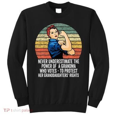 Never Underestimate The Power Of A Grandma Who Votes Sweatshirt