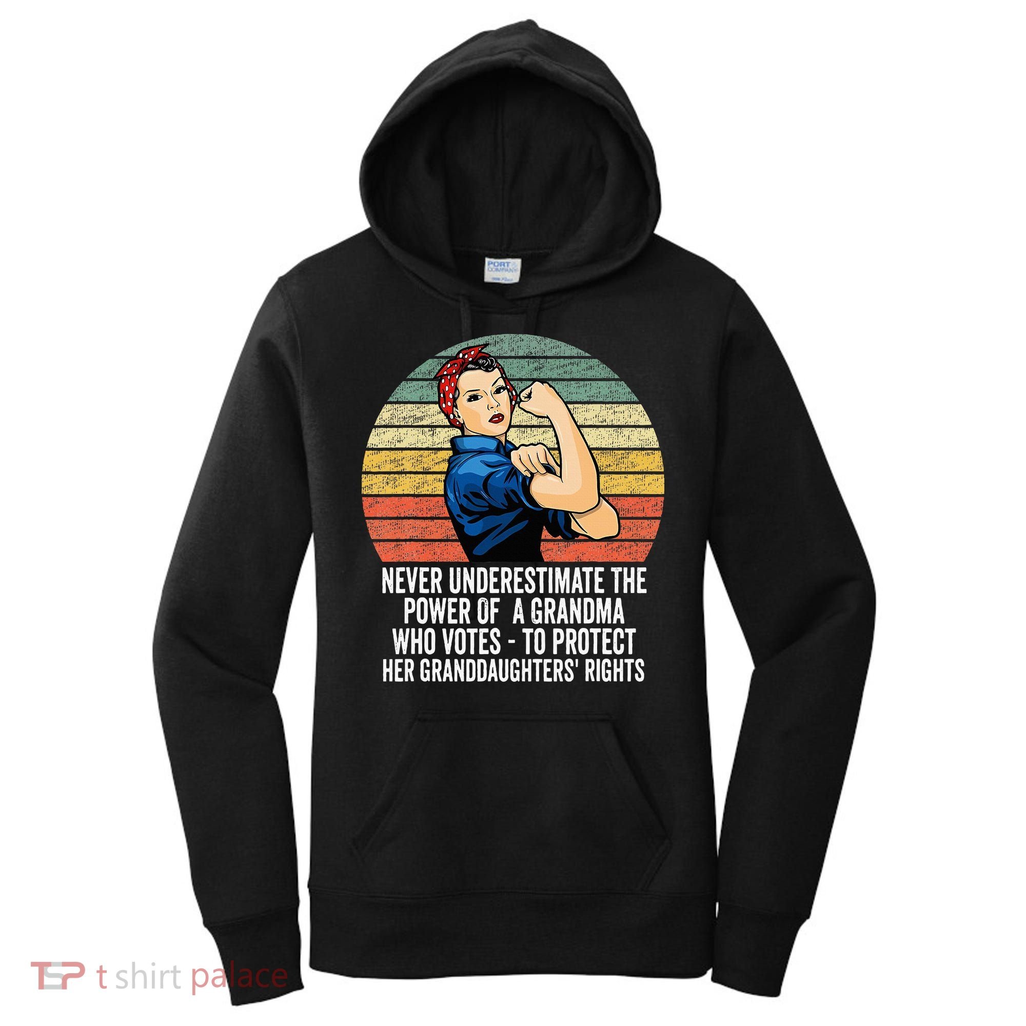 Never Underestimate The Power Of A Grandma Who Votes Women's Hoodie