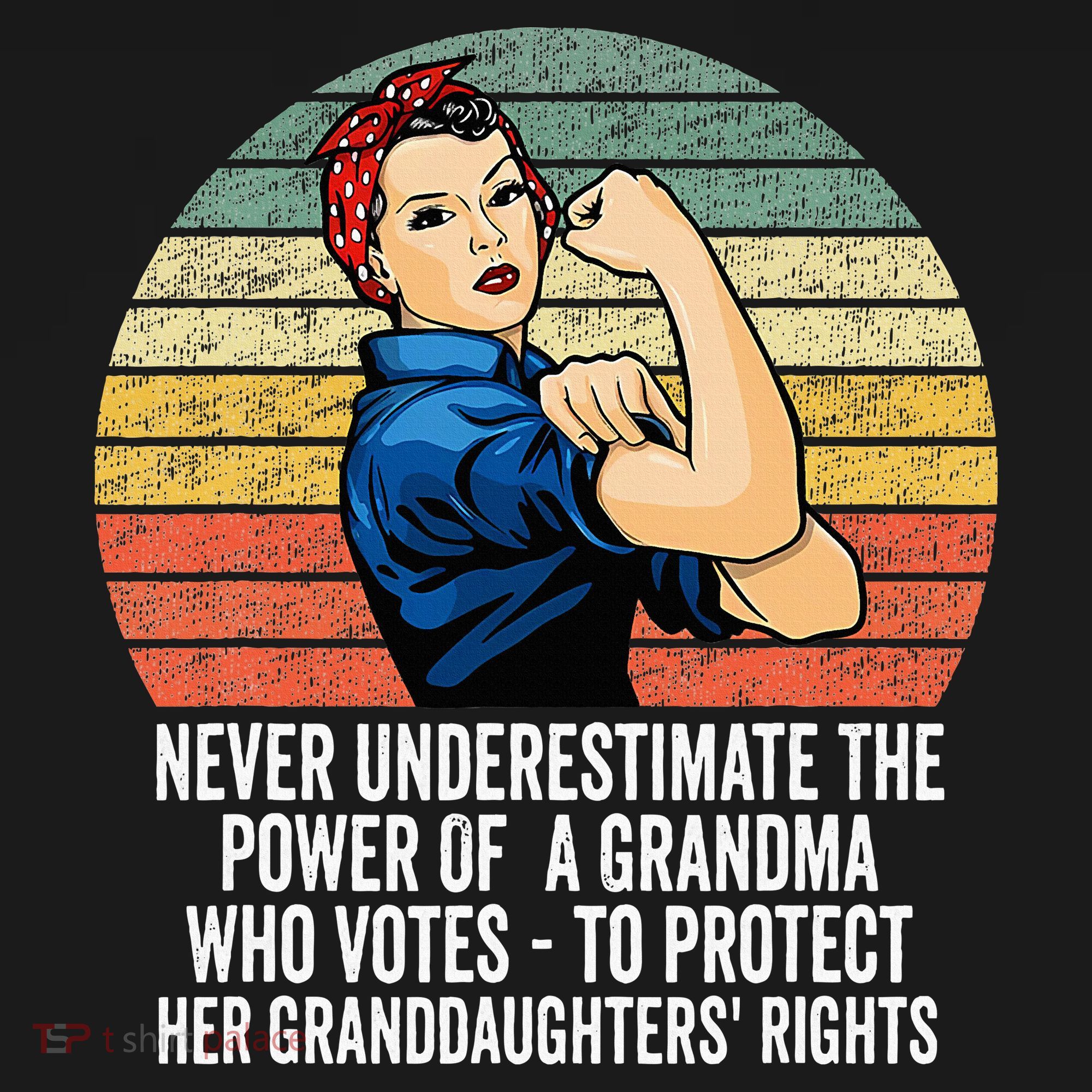 Never Underestimate The Power Of A Grandma Who Votes Tank Top