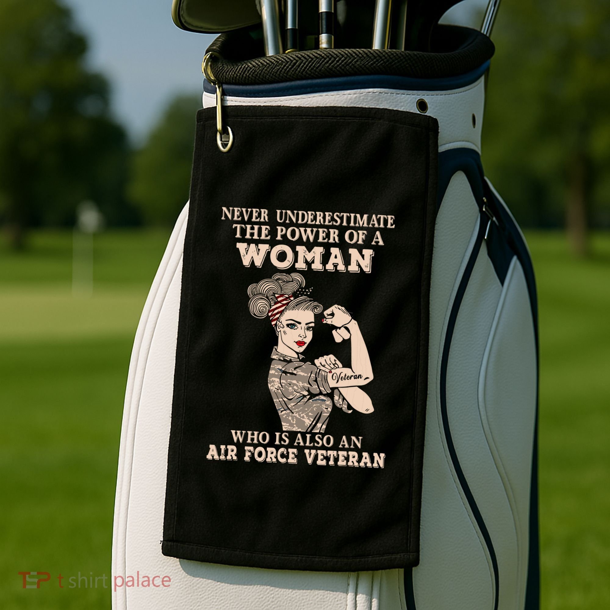 Never Underestimate The Power Of A Woman Air Force Veteran Golf Towel