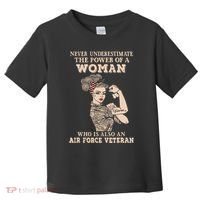 Never Underestimate The Power Of A Woman Air Force Veteran Toddler T-Shirt thumb 0