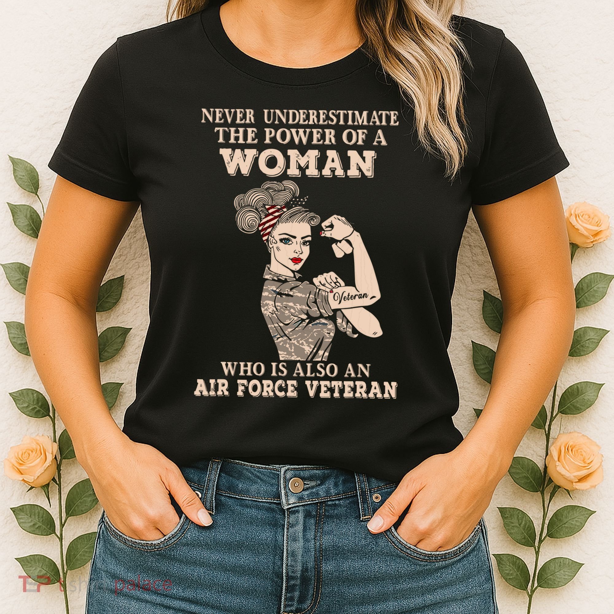 Never Underestimate The Power Of A Woman Air Force Veteran Women's T-Shirt