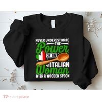 Never Underestimate The Power Of An Italian Woman Sweatshirt thumb 2