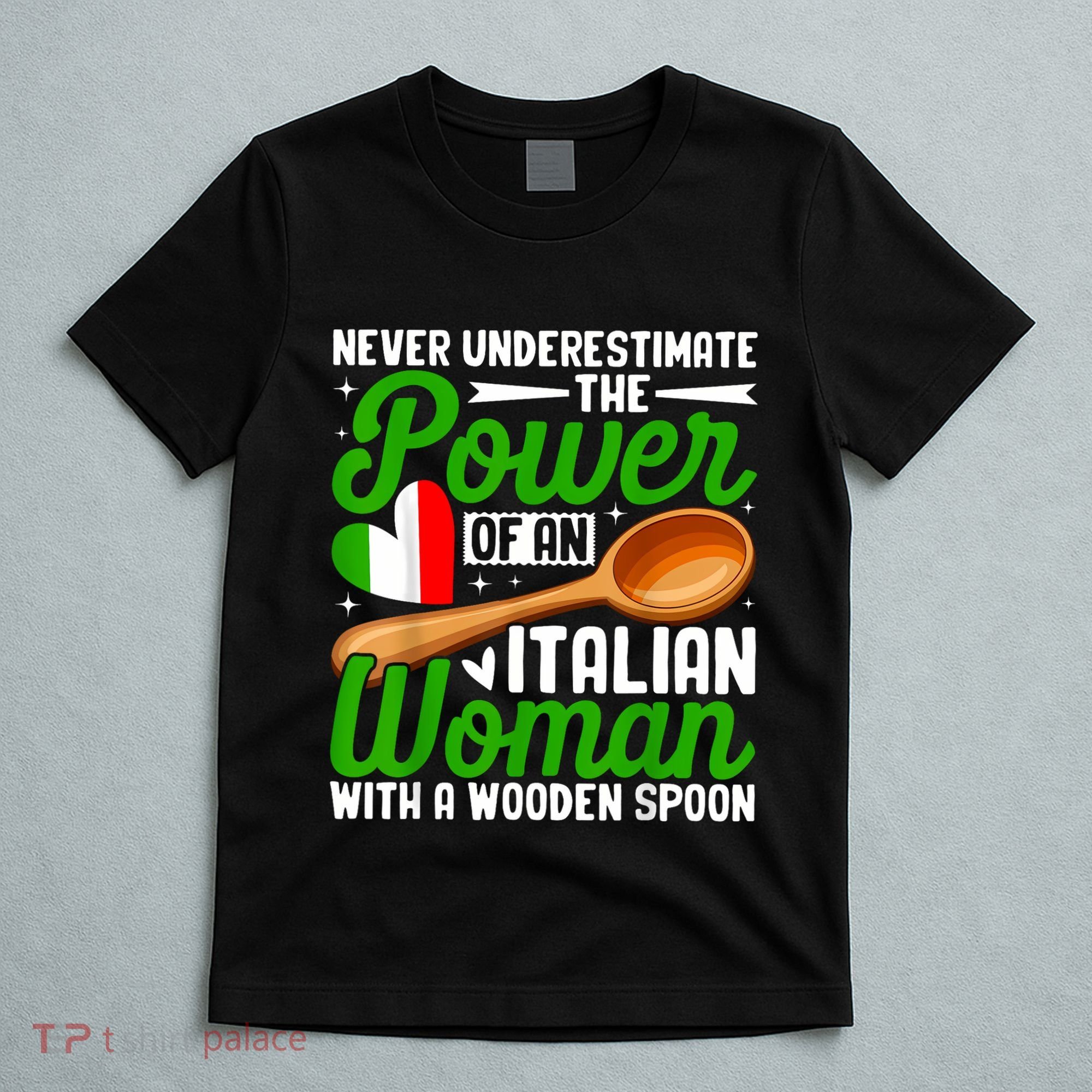 Never Underestimate The Power Of An Italian Woman T-Shirt