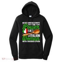Never Underestimate The Power Of An Italian Woman Women's Hoodie thumb 0
