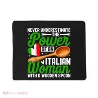 Never Underestimate The Power Of An Italian Woman Mousepad thumb 0