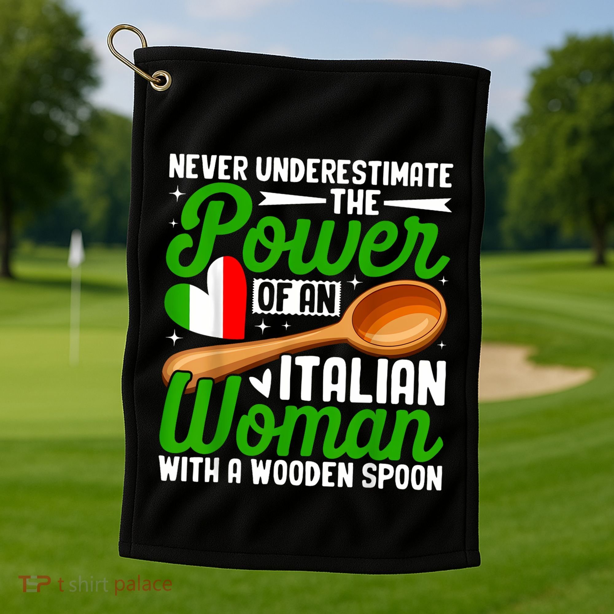 Never Underestimate The Power Of An Italian Woman Golf Towel