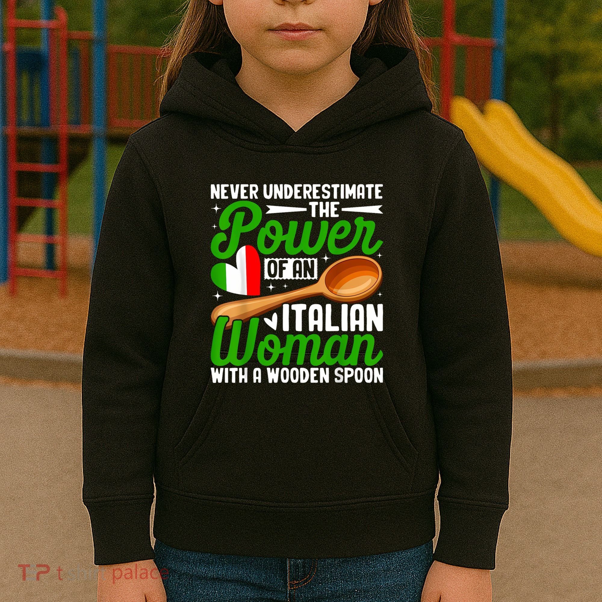 Never Underestimate The Power Of An Italian Woman Kids Hoodie