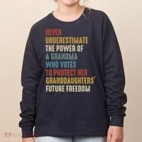 Never Underestimate The Power Of A Grandma Who Votes Women's Sweatshirt thumb 0