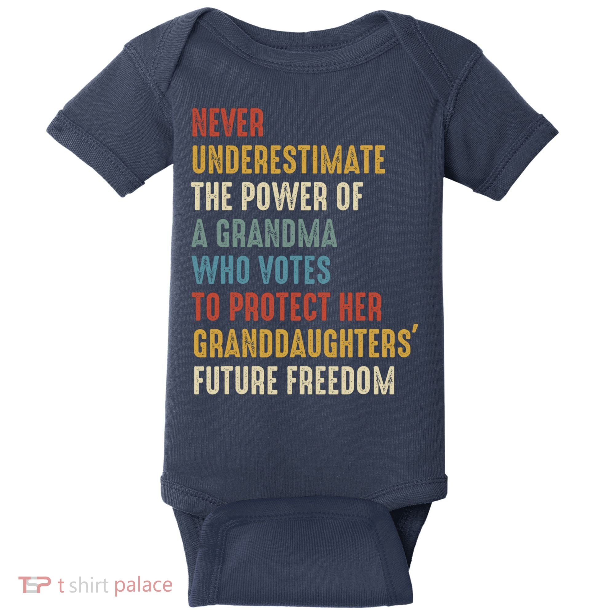 Never Underestimate The Power Of A Grandma Who Votes Baby Bodysuit