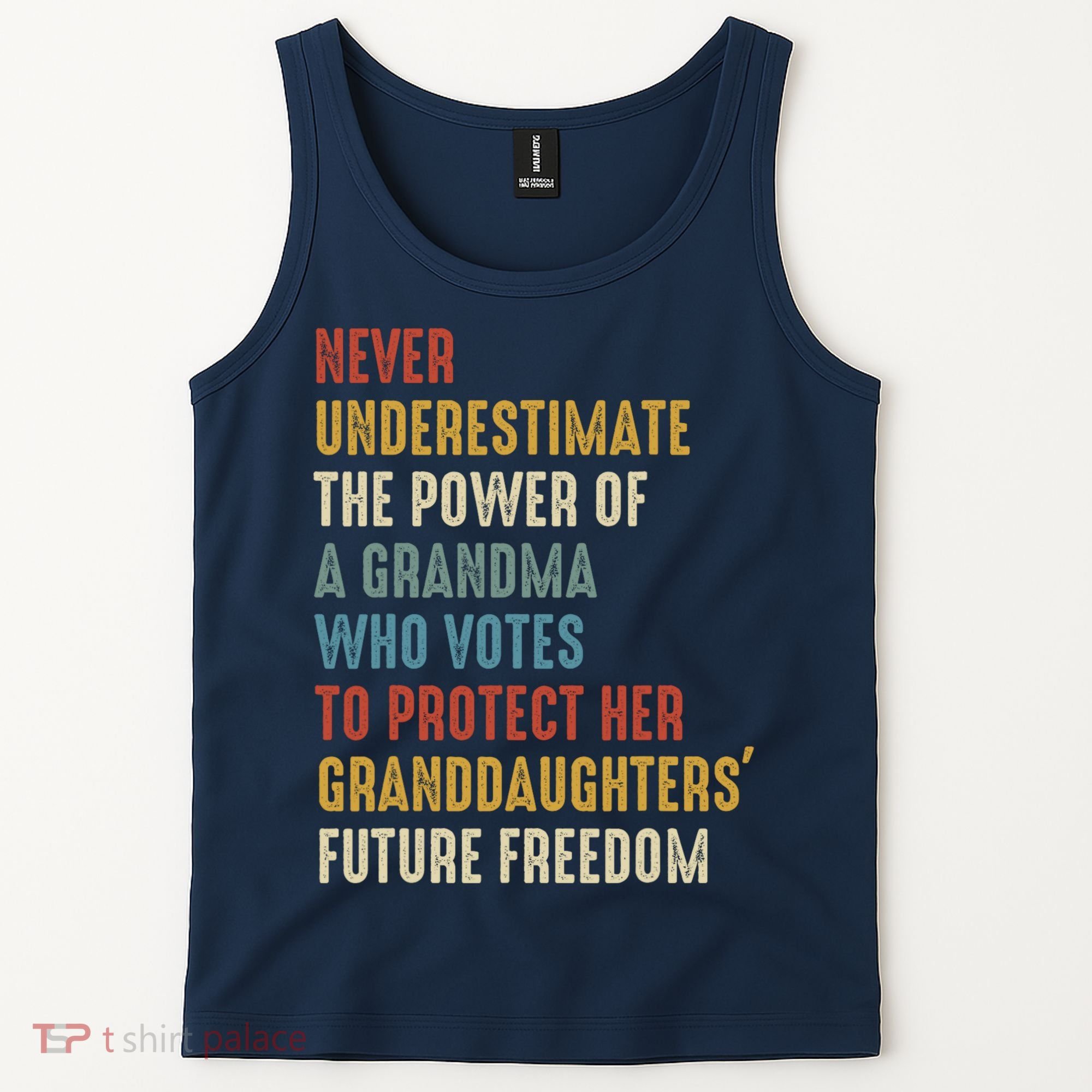 Never Underestimate The Power Of A Grandma Who Votes Tank Top