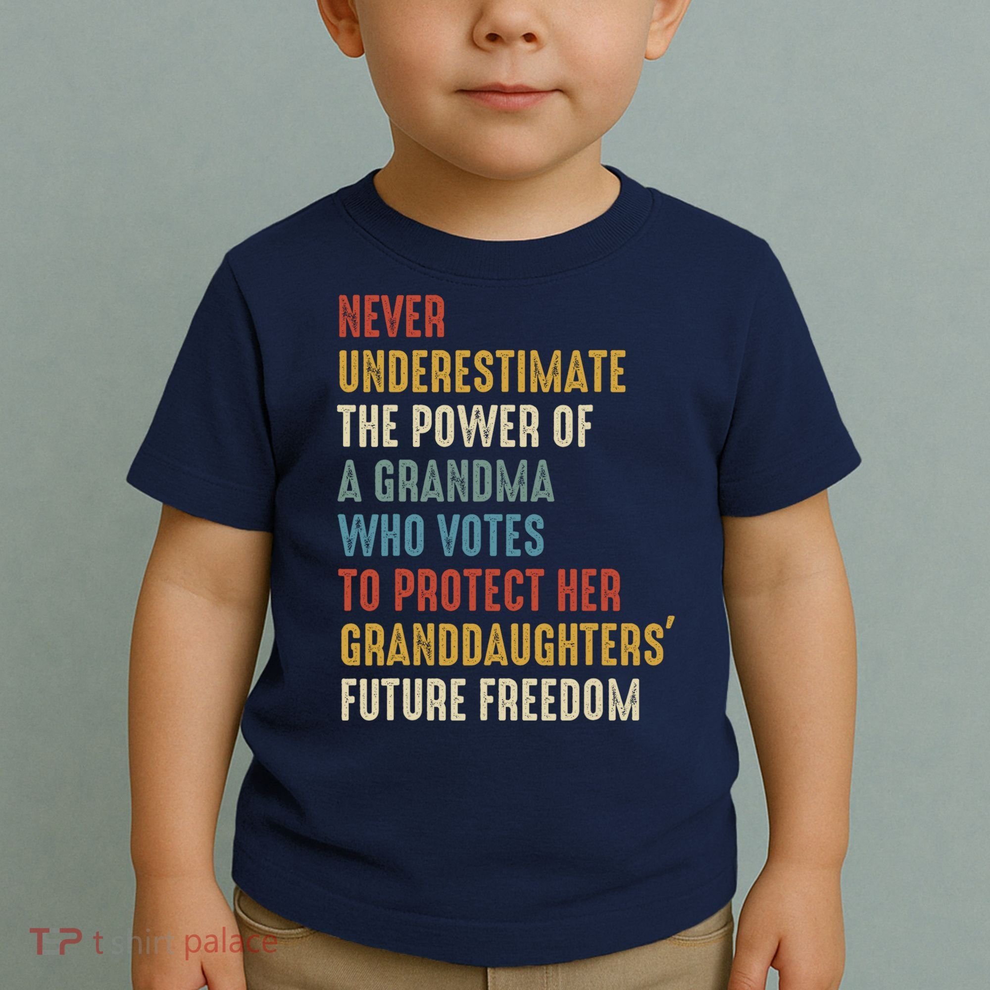 Never Underestimate The Power Of A Grandma Who Votes Toddler T-Shirt