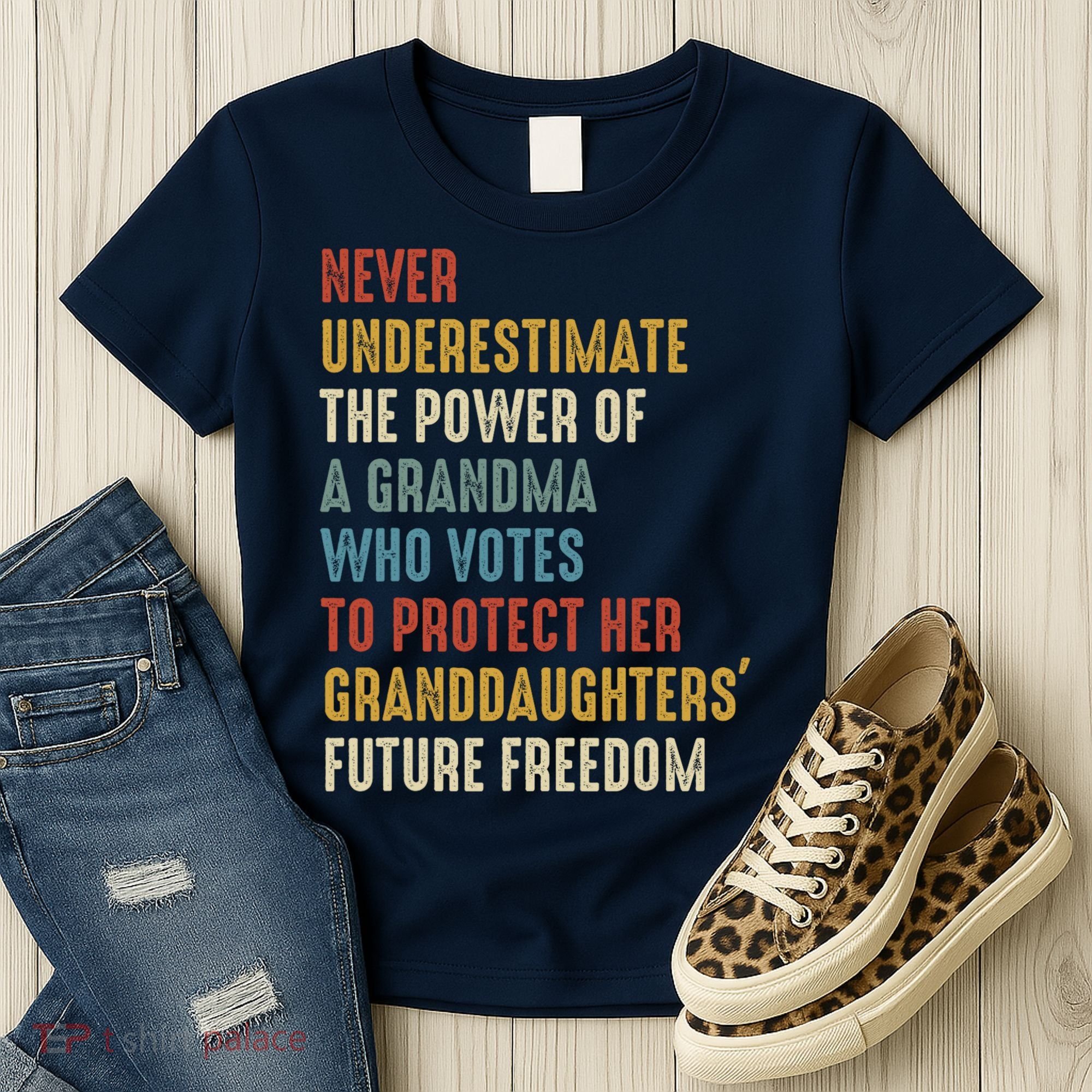 Never Underestimate The Power Of A Grandma Who Votes Women's T-Shirt